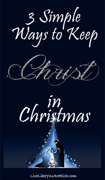 3 Simple ways to keep Christ in Christmas... I love this list