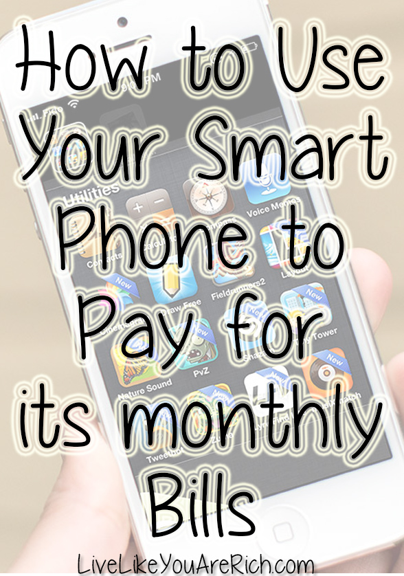 How to Use Your Smart Phone to Pay for its Monthly Bills