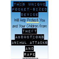 This Unique Pocket-Sized Device Will Help Protect You and Your Children From Theft, Abductions, Animal Attacks, and Rape