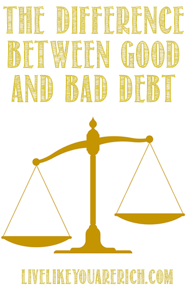 The Difference Between Good and Bad Debt