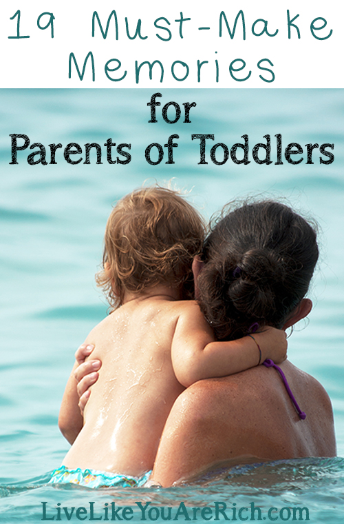 19 Must-Make Memories for Parents of Toddlers