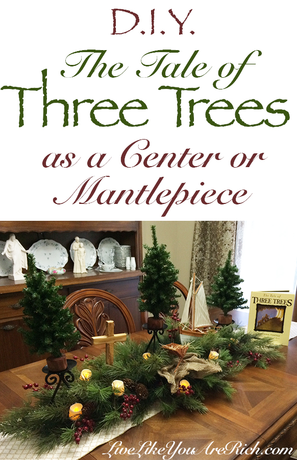 The Tale of Three Trees as a Center or Mantlepiece -Easy to assemble and timeless/classic decor. Christ-centered decoration based on the popular and loved folktale the Tale of Three Trees.