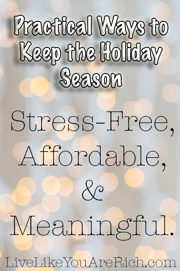 Practical Ways to Keep the Holiday Season Stress-Free, Affordable, & Meaningful