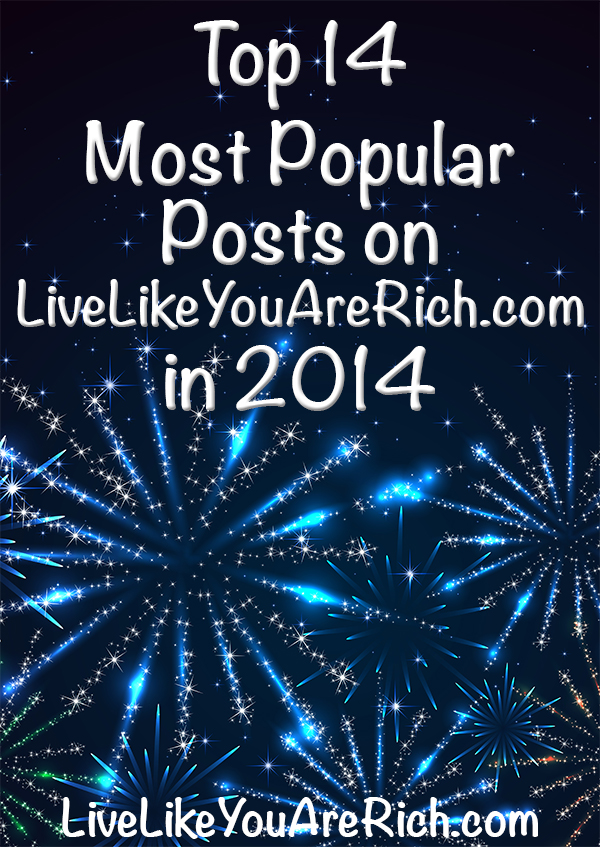 Top 14 Most Popular Posts on LiveLikeYouAreRich.com in 2014