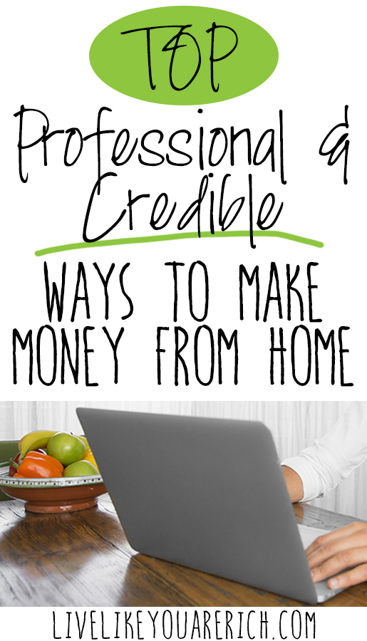 Top Professional and Credible Ways to Make Money From Home
