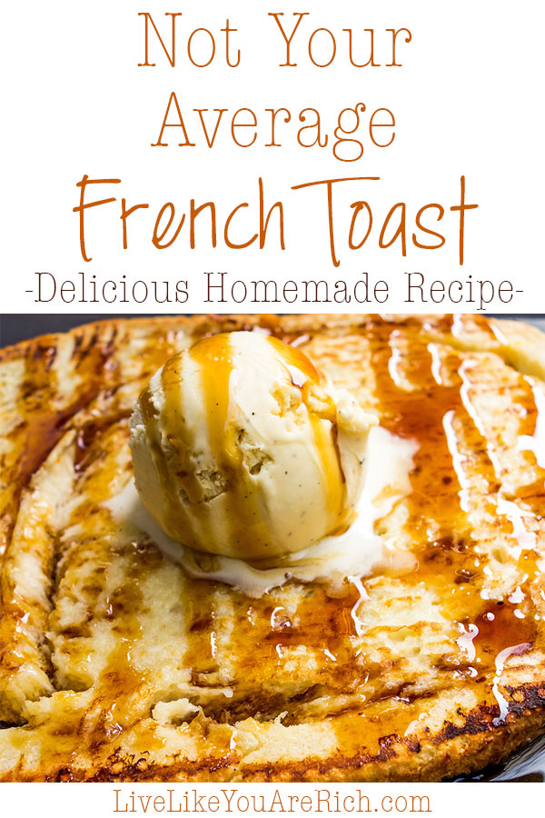 Delicious Homemade French Toast Recipe