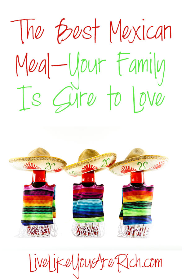 The-Best-Mexican-Meal-Your-Family-is-sure-to-love