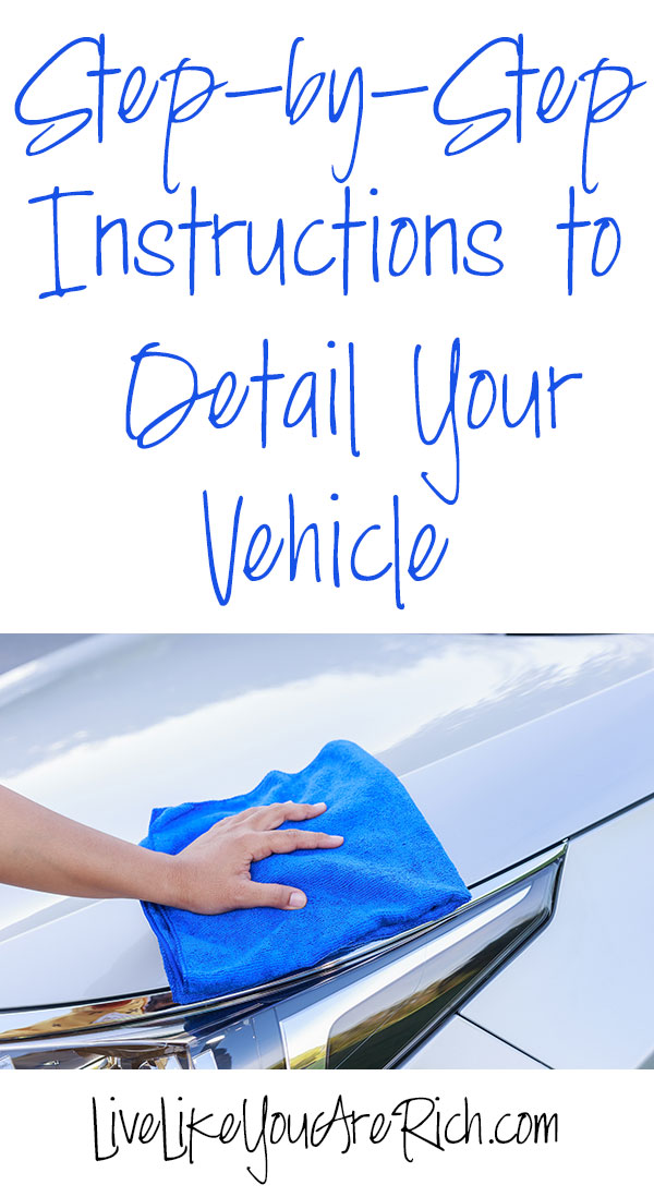 Step-by-Step Instructions to Detail Your Vehicle