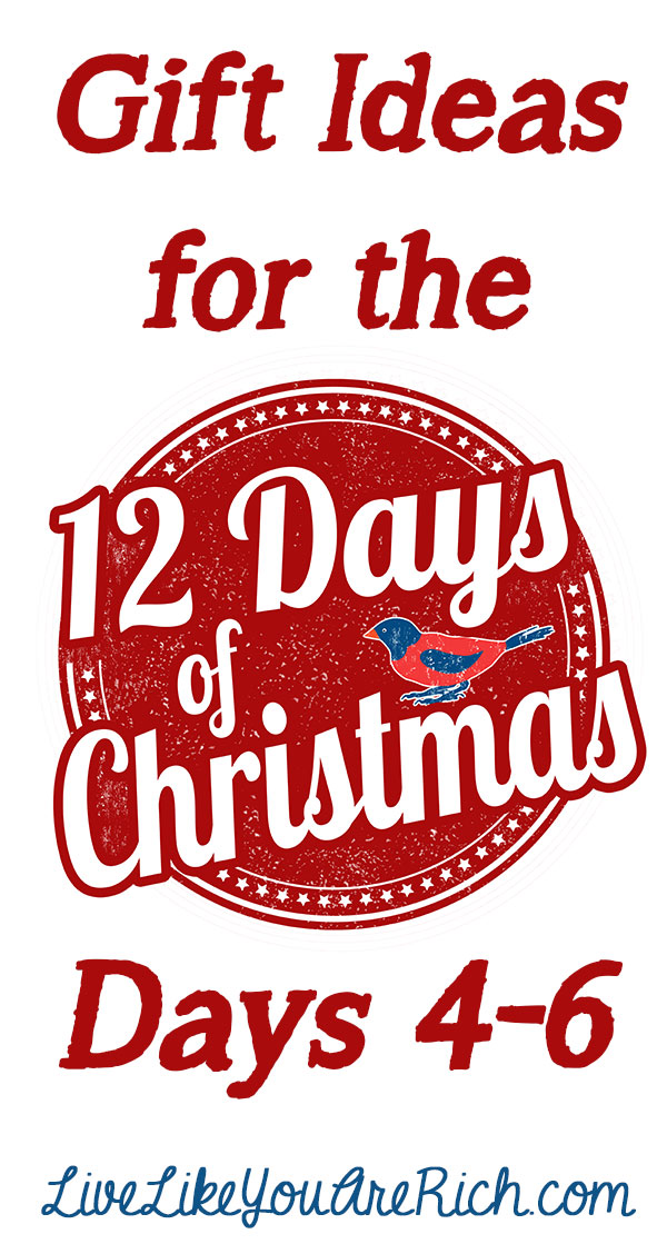 Gift Ideas for The Twelve Days of Christmas Days 4-6